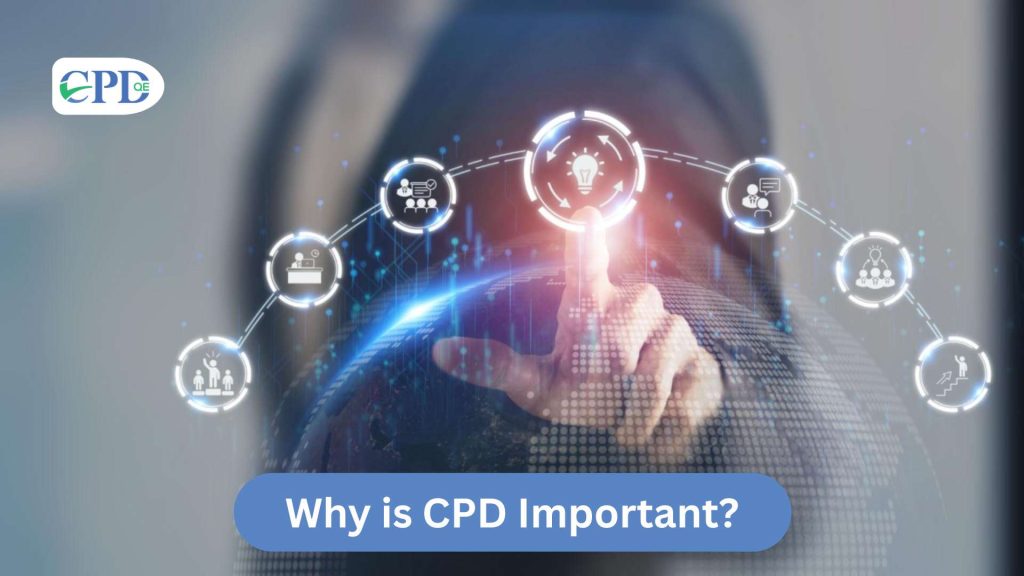Why CPD is Important?